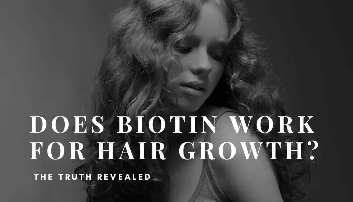 Will My Hair Grow If I Take Biotin?