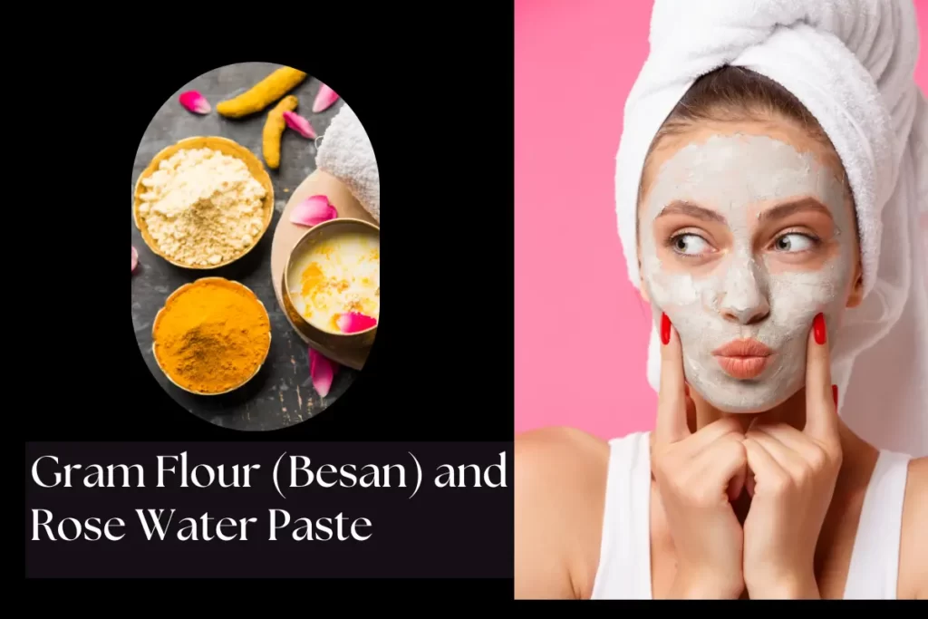 How to remove white facial hair? Gram Flour (Besan) and Rose Water Paste