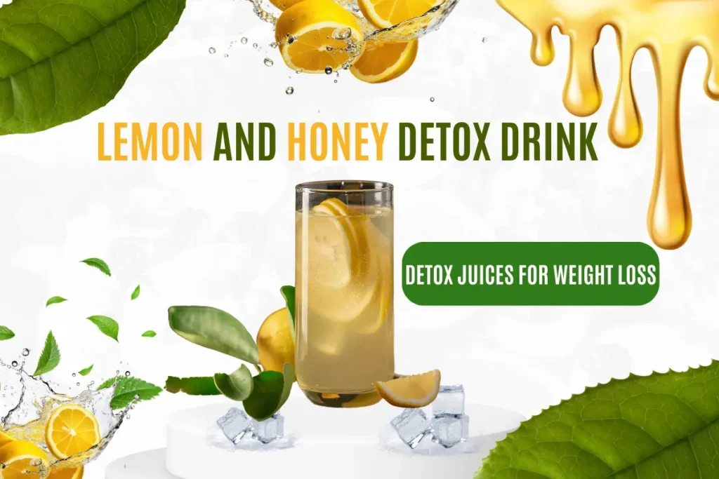 Best Homemade Juices For Weight Loss Health Benefits of Homemade Juice: Lemon and honey detox drink