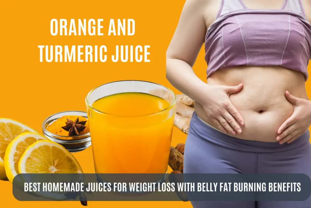 Best Homemade Juices For Weight Loss Health Benefits of Homemade Juice: Orange and turmeric juice
