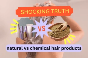natural vs chemical hair products